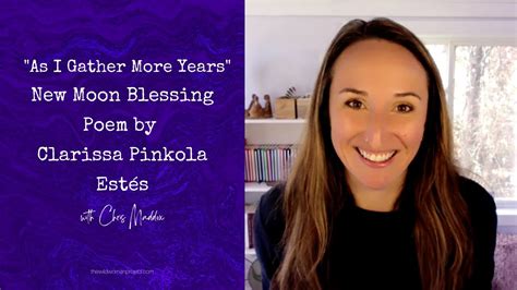 New Moon Blessing Poem by Clarissa Pinkola Estés YouTube