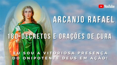 Decretos E Ora Es De Cura Do Arcanjo Rafael Eu Sou Vitoriosa