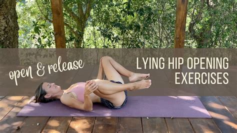 Simple Hip Opening Exercises Release Pent Up Tension And Emotions