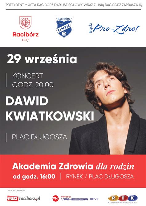 Koncert Dawida Kwiatkowskiego W Raciborzu Inauguracja Programu B D