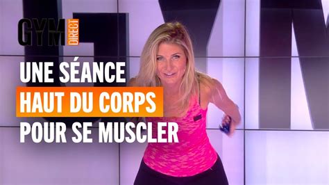 HAUT DU CORPS Bras épaules dos Avec ou sans matériel Gym Direct