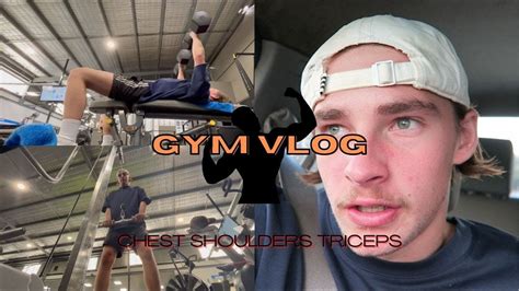 Gym Vlog Chest Shoulders And Tris Youtube