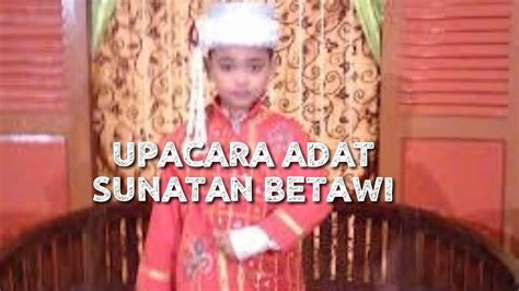 Plbj Kelas 4 Sd Upacara Adat Sunatan Betawi Youtube