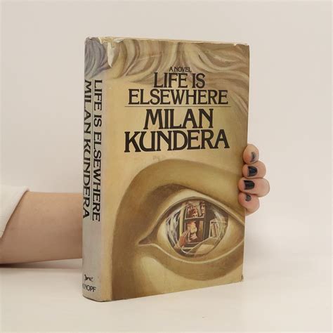 Life Is Elsewhere Kundera Milan Knihobotcz