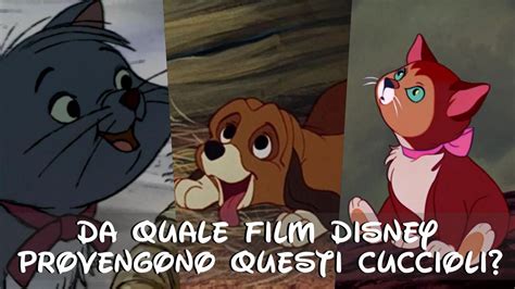 Disney Quiz Abbina Il Cucciolo Al Film D Animazione Da Cui Proviene