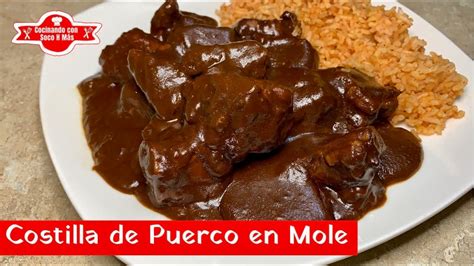 Cómo Hacer Costilla De Puerco En Mole A Mi Estilo Youtube