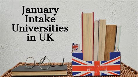 January Intake In Uk Universities Deadlines Application