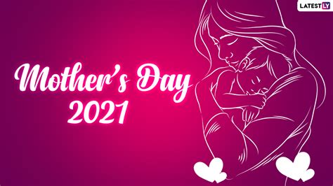 Festivals And Events News Happy Mothers Day 2021 Wishes And Greetings