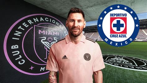 CONFIRMADO MESSI DEBUTARÁ ANTE CRUZ AZUL CON EL INTER DE MIAMI CF