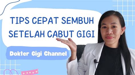 Tips Cepat Sembuh Setelah Cabut Gigi Percepat Proses Penyembuhan Luka