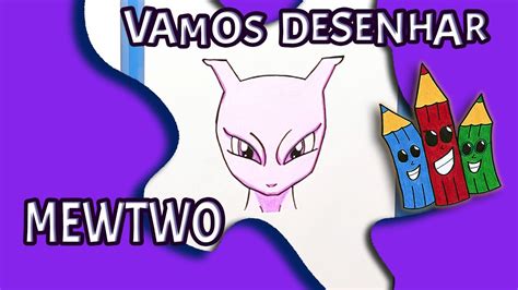 Como Desenhar O Mewtwo Youtube