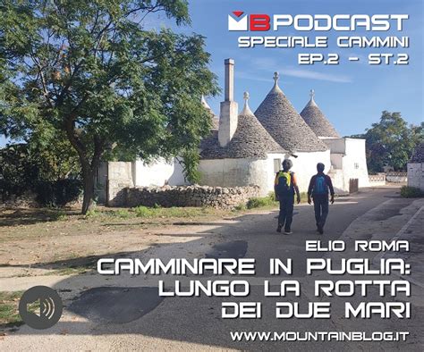 Cammini Ep St Camminare In Puglia Lungo La Rotta Dei Due Mari