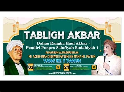 Tabligh Akbar Haul Akbar Pendiri Ponpes Salafiyah Badahiyah Alm