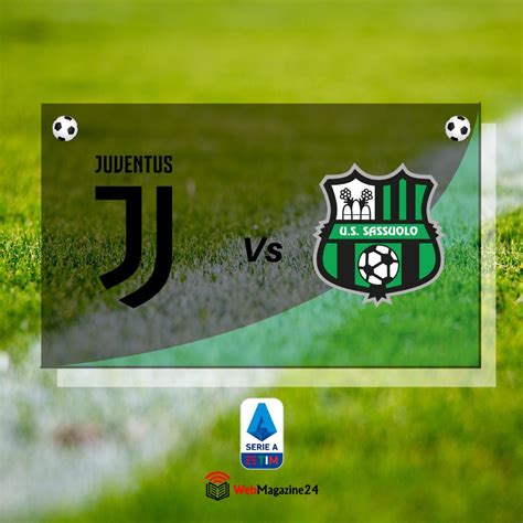 Dove Vedere Juventus Sassuolo Streaming Gratis OGGI LIVE E Diretta Tv