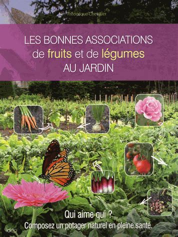 Les Bonnes Associations De Fruits Et L Gumes Au Jardin Fr D Rique