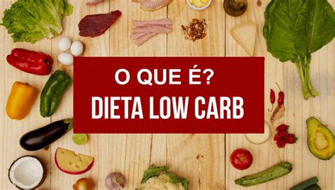 Dieta Low Carb Dicas Matadoras Que Te Ajudam A Emagrecer