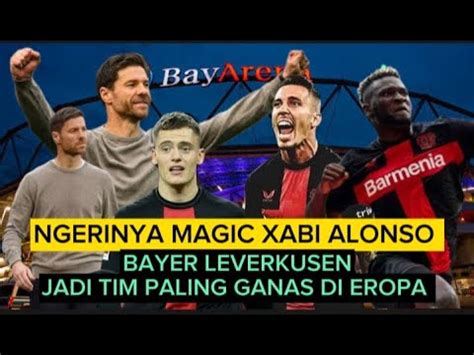 Ngerinya Magic Xabi Alonso Bayer Leverkusen Jadi Tim Paling Ganas Di