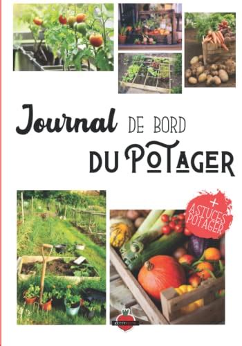 Journal de Bord du Potager Pour Noter toute l Année vos Récoltes 100