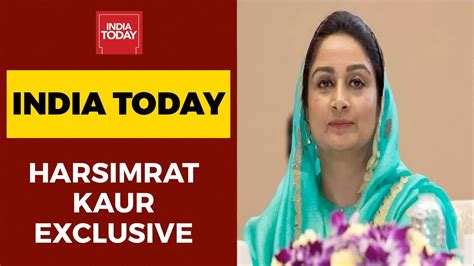 Harsimrat Kaur Badal Talks Exclusively On Her Resignation From Modi