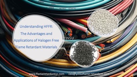 Understanding Hffr The Advantages And Applications Of Halogen Free