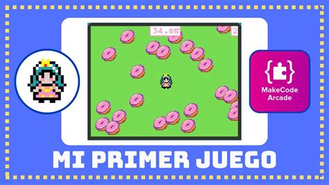 Mi Primer Juego Tutorial Makecode Arcade Espa Ol Youtube