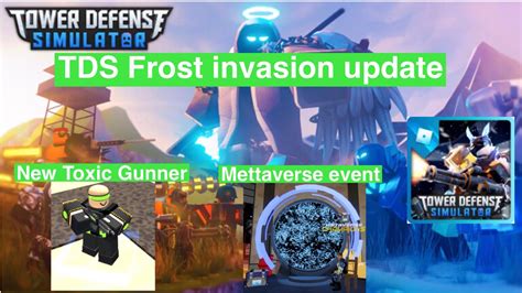 Tower Defence Simulator Frost Invasion Update New Toxic Gunner