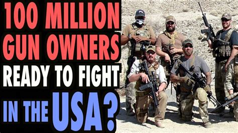 100 Million Gun Owners Ready To Fight In Usa Youtube