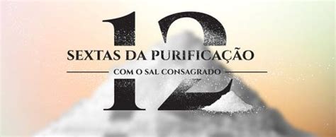 As Sextas Feiras Da Purifica O O Sal Consagrado Uckg Centro