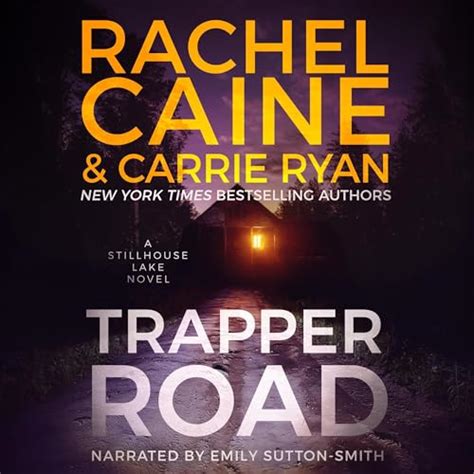 Trapper Road A Stillhouse Lake Novel Audible Audio Edition Rachel Caine Carrie