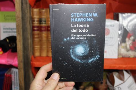 La Teoria Del Todo El Origen Y El Destino Del Universo 150 Paginas