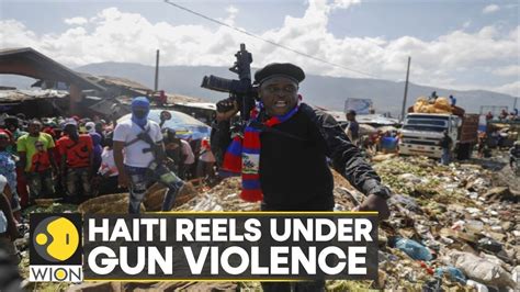 Haiti Reels Under Gun Violence Gunfire Reported In Capital Port Au Prince World English News