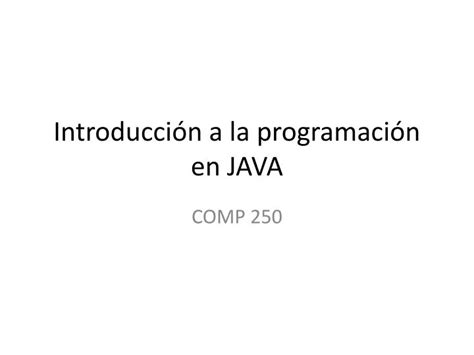 PPT Introducción a la programación en JAVA PowerPoint Presentation