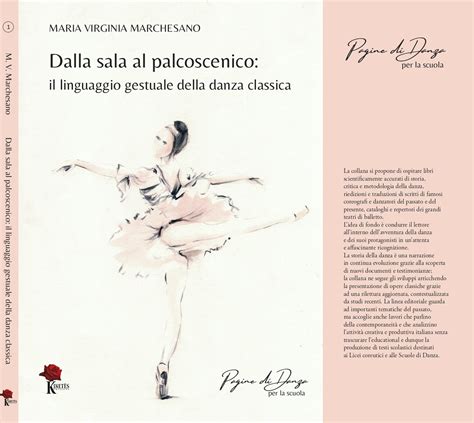 Dalla Sala Al Palcoscenico Il Linguaggio Gestuale Della Danza Classica