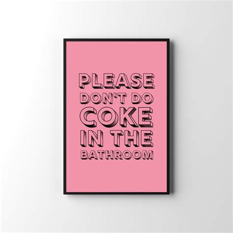 Please Don T Do Coke In The Bathroom Sign Funny Bathroom Etsy