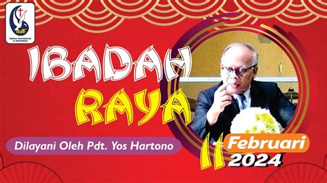 IBADAH RAYA GPdI EFRATA Pdt Yos Hartono Minggu 11 Februari 2024