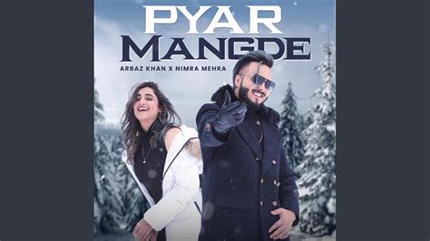 Pyar Mangde Feat Nimra Mehra Youtube Music