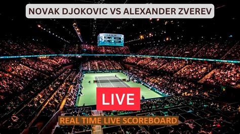 Djokovic Vs Zverev Live Score Update Today 2022 Atp World Tennis League