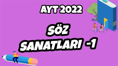 Söz Sanatları 1 AYT Edebiyat 2022 hedefekoş YouTube