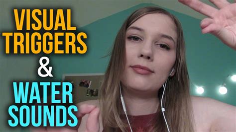 Asmr Visual Triggers And Water Sounds Youtube