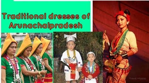 Traditional Dresses Of Arunachal Pradesh North Indian Tradition Youtube