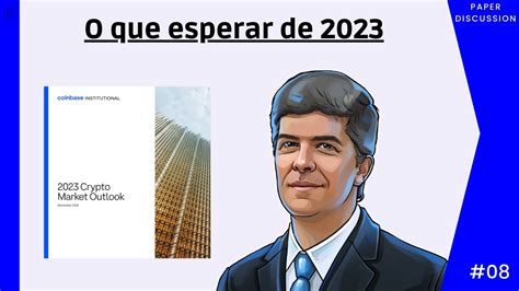 O Que Esperar De 2023 Relatório Coinbase Youtube