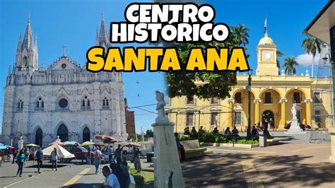 As Es El Centro Hist Rico De Santa Ana El Salvador Youtube