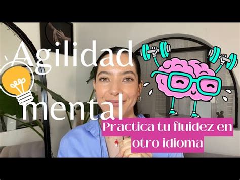 HABLA CON FLUIDEZ EJERCICIO DE AGILIDAD MENTAL YouTube