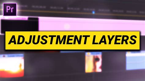 How To Use Adjustment Layers Premiere Pro Tutorial Youtube