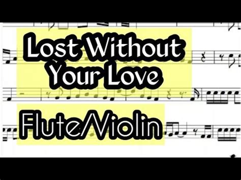 Lost Without Your Love Flute Or Violin Sheet Music Backing Track Play