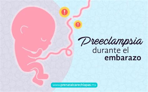 Preeclampsia En El Embarazo Síntomas Causas Y Tratamiento Prenatal Care Chiapas