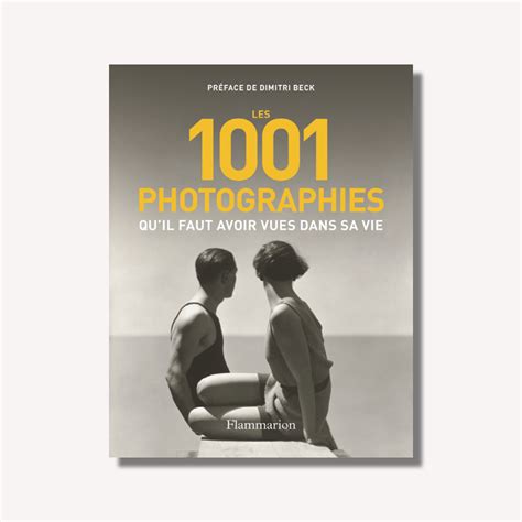 Les 1001 Photographies Qu Il Faut Avoir Vues Dans Sa Vie Macha