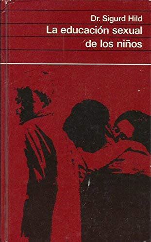 La Educacion Sexual De Los NiÑos Manual Practico Para Los Padres