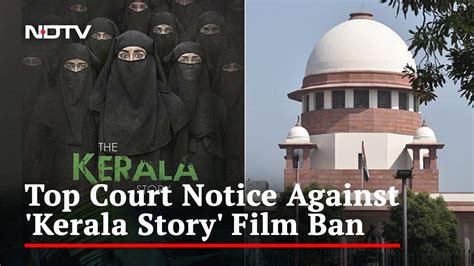 Why Should Bengal Ban The Kerala Story Supreme Court Issues Notice Youtube