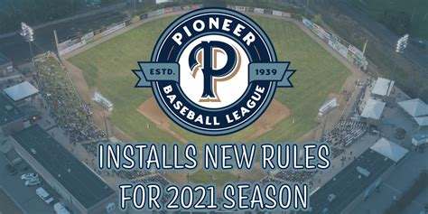 PIONEER LEAGUE INSTALLS NEW RULES | MiLB.com